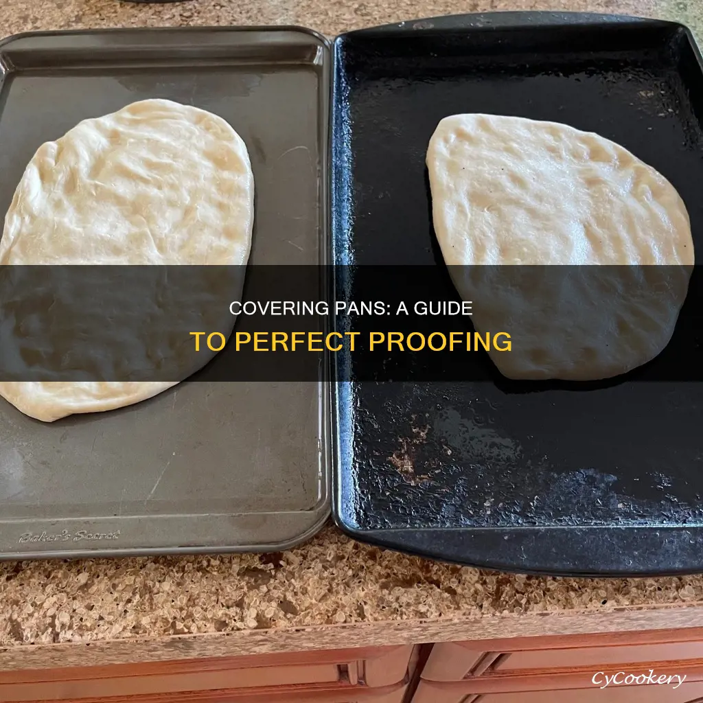 how to cover pan while rising