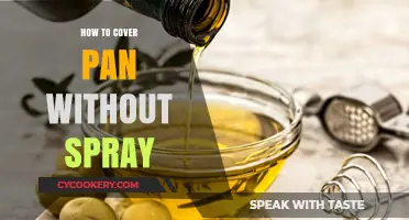 Covering a Pan Without Spray: Easy Tricks and Tips