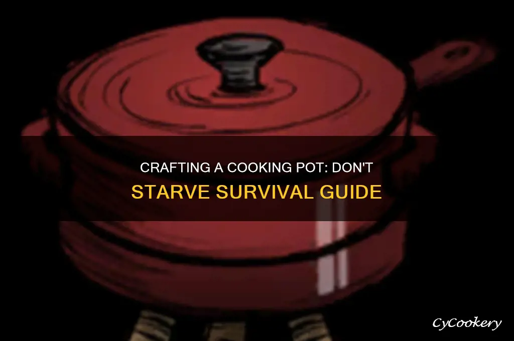 how to craft a cooking pot in dont starve