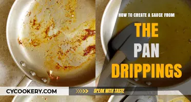 Creating a Sauce from Pan Drippings: The Ultimate Guide
