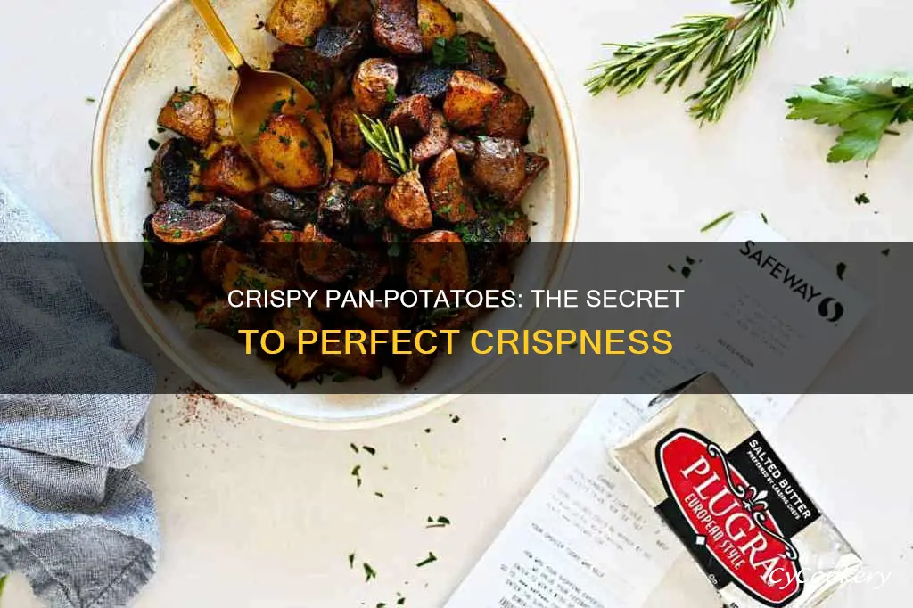 how to crisp potatoes in a pan