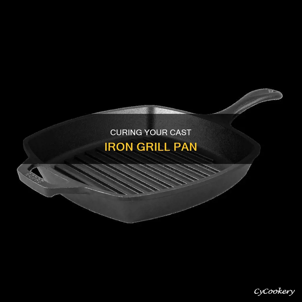 how to cure a cast iron grill pan