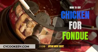 Cutting Chicken for Fondue: A Step-by-Step Guide to Perfection