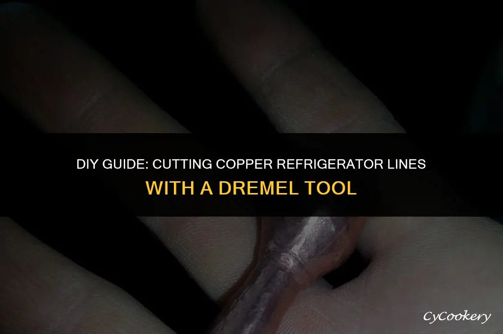 how to cut copper refrigerator line with dremel