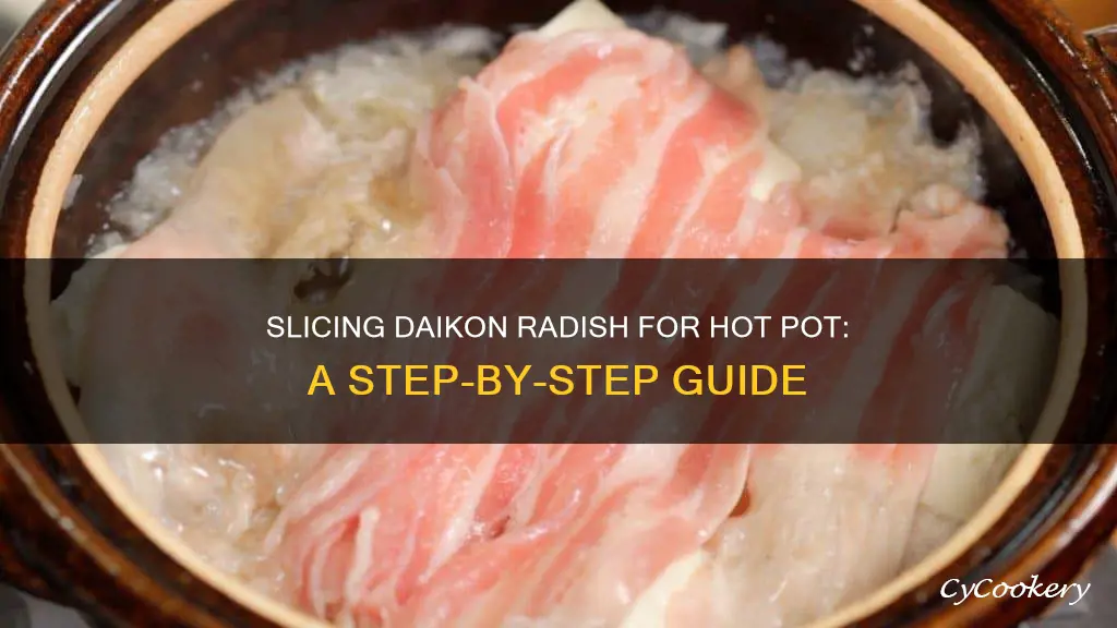 how to cut daikon for hot pot