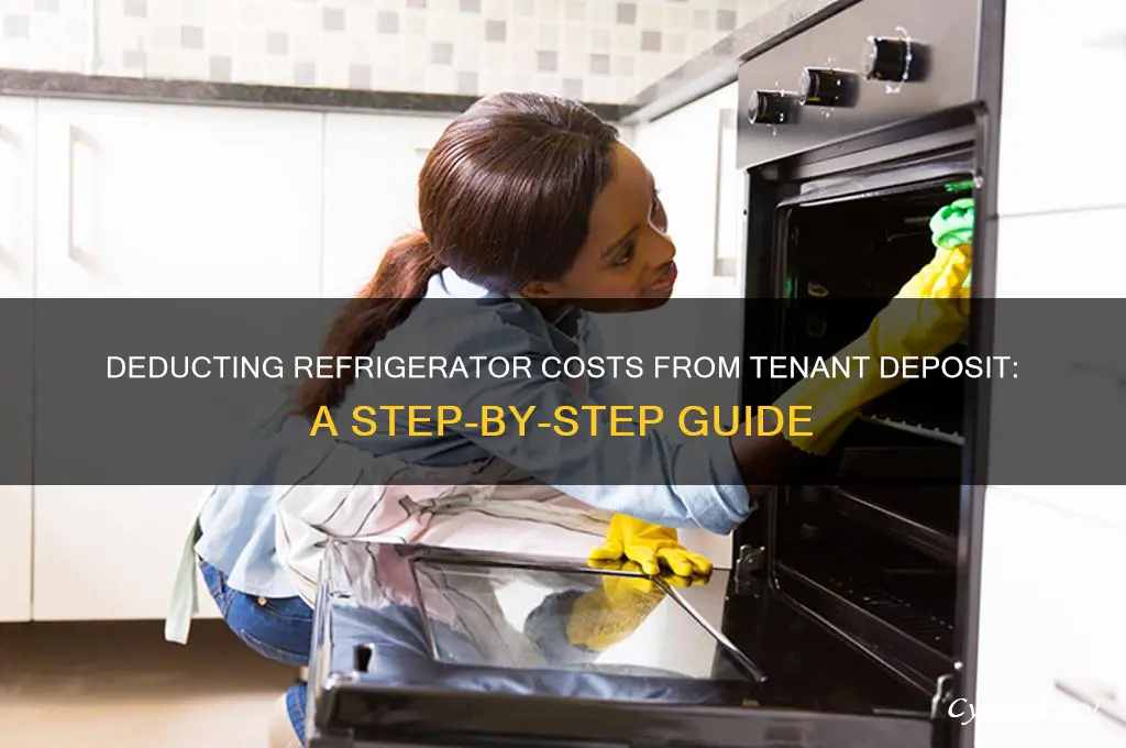 how to deduct refrigerator from tenant deposit