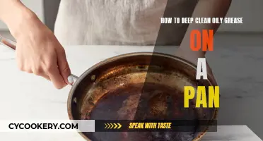 Deep Clean Greasy Pans: Effective Methods to Remove Oily Residue