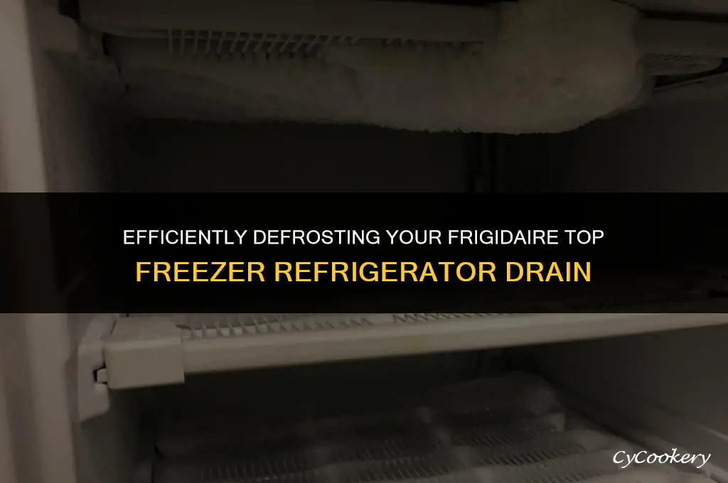 how to defrost drain on a frigidaire top refrigerator