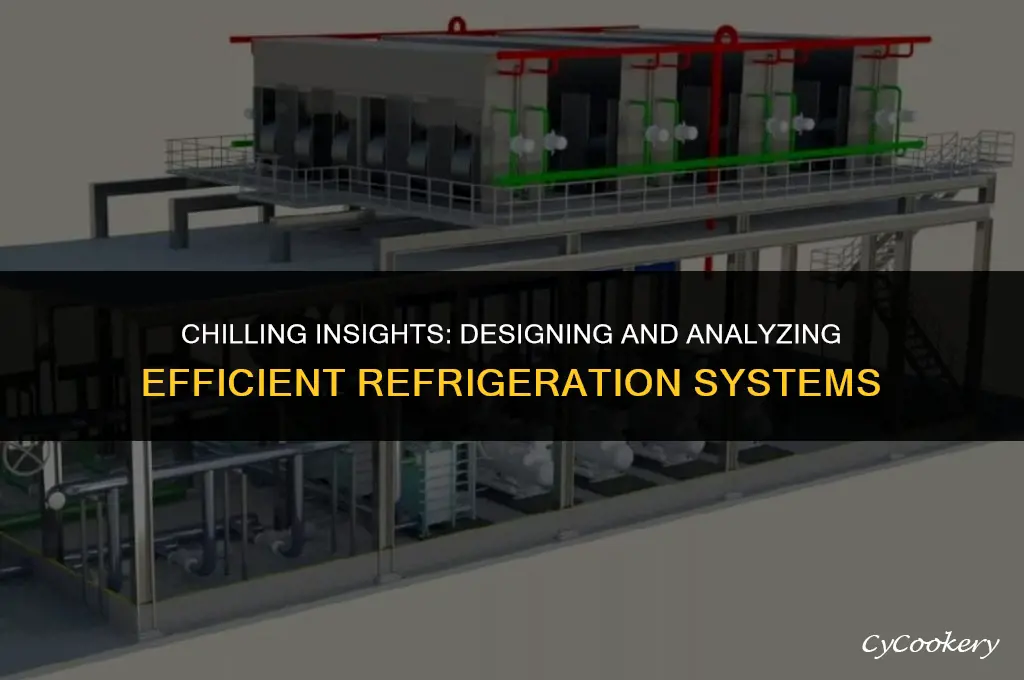 how to design and analysis a refrigeration system