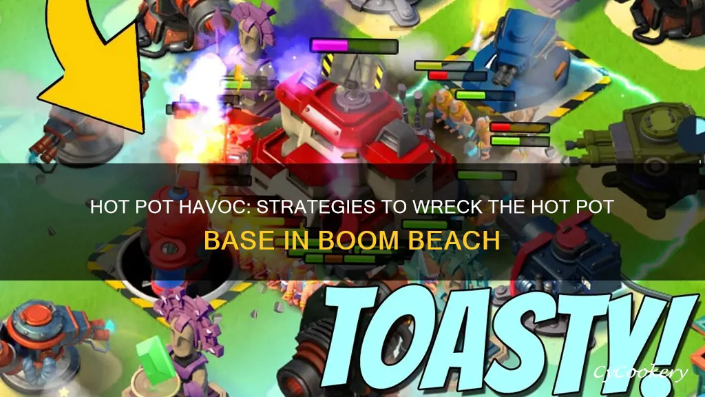 how to destroy hot pot boom beach