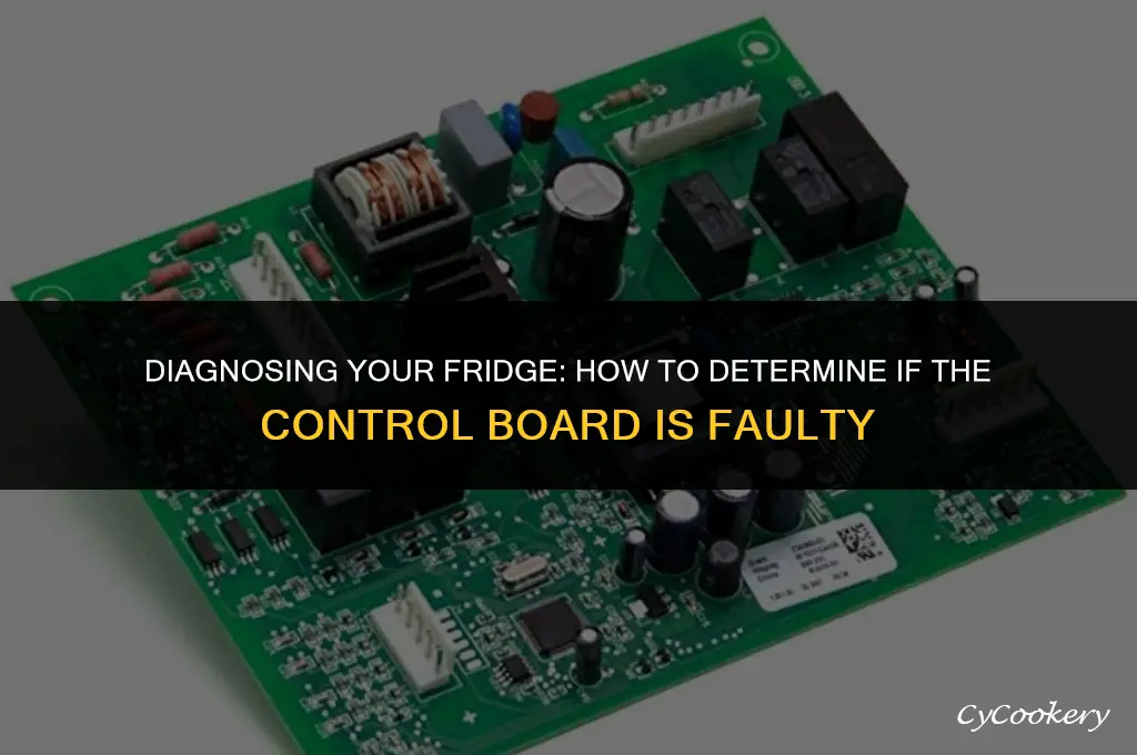 how to determ if control board on refrigerator