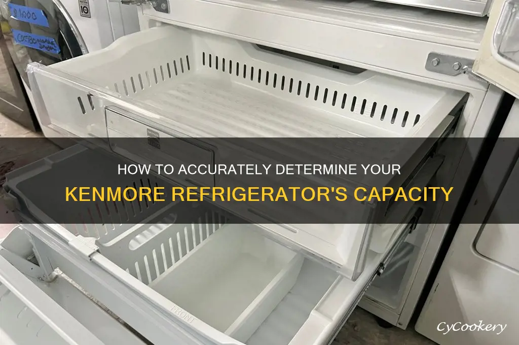 how to determine capacity of kenmore refrigerator