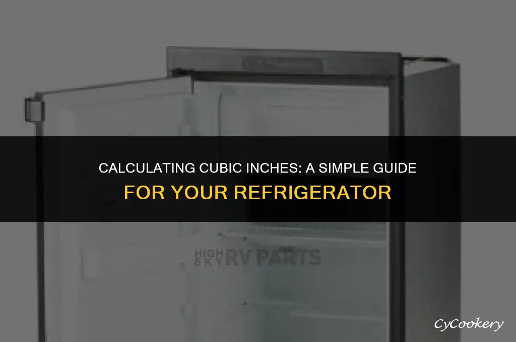 how to determine cubic inches of a refrigerator
