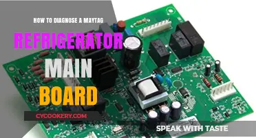 Troubleshooting Your Maytag Fridge: A Guide to Diagnosing the Main Board