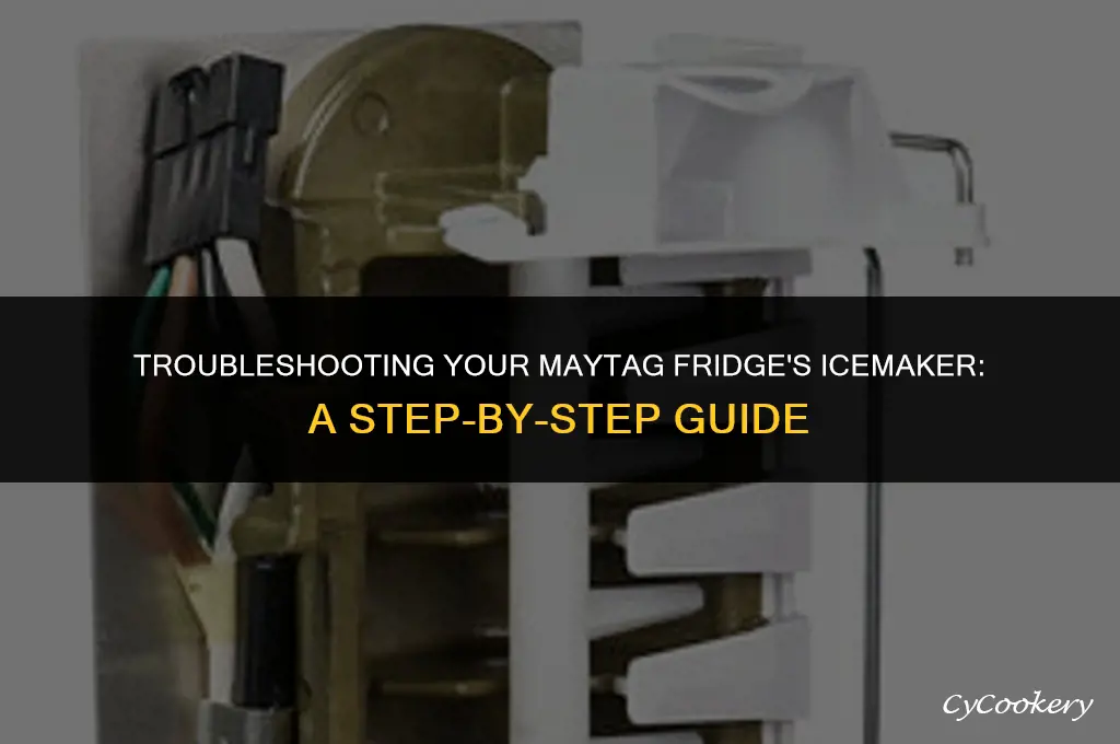 how to diagnose maytag refrigerator with icemaker i