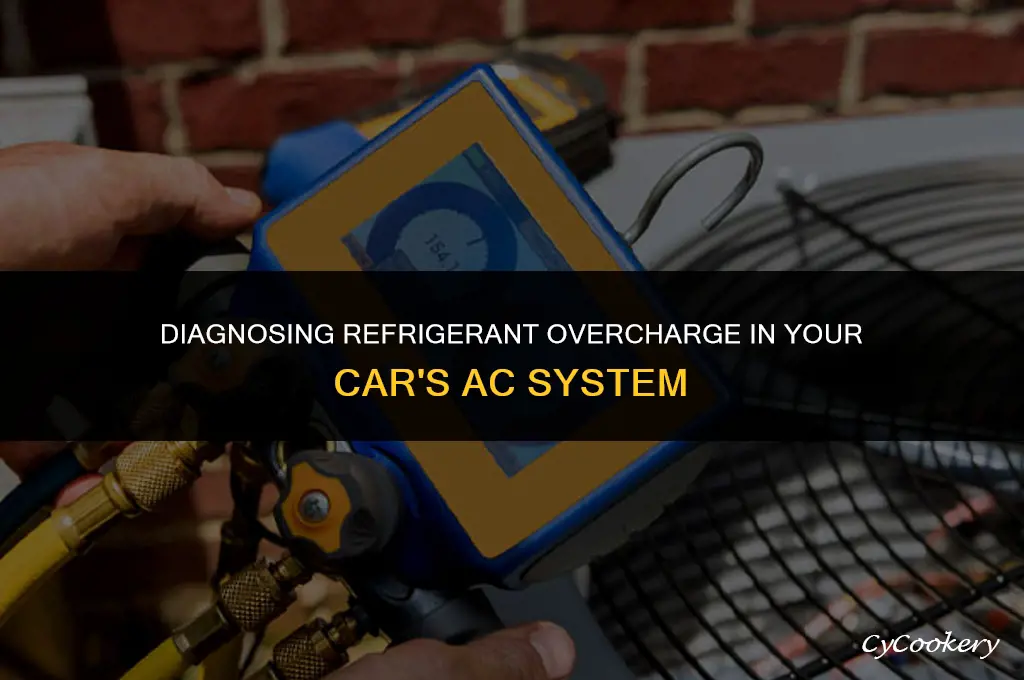 how to diagnose overcharge of refrigerant on car ac