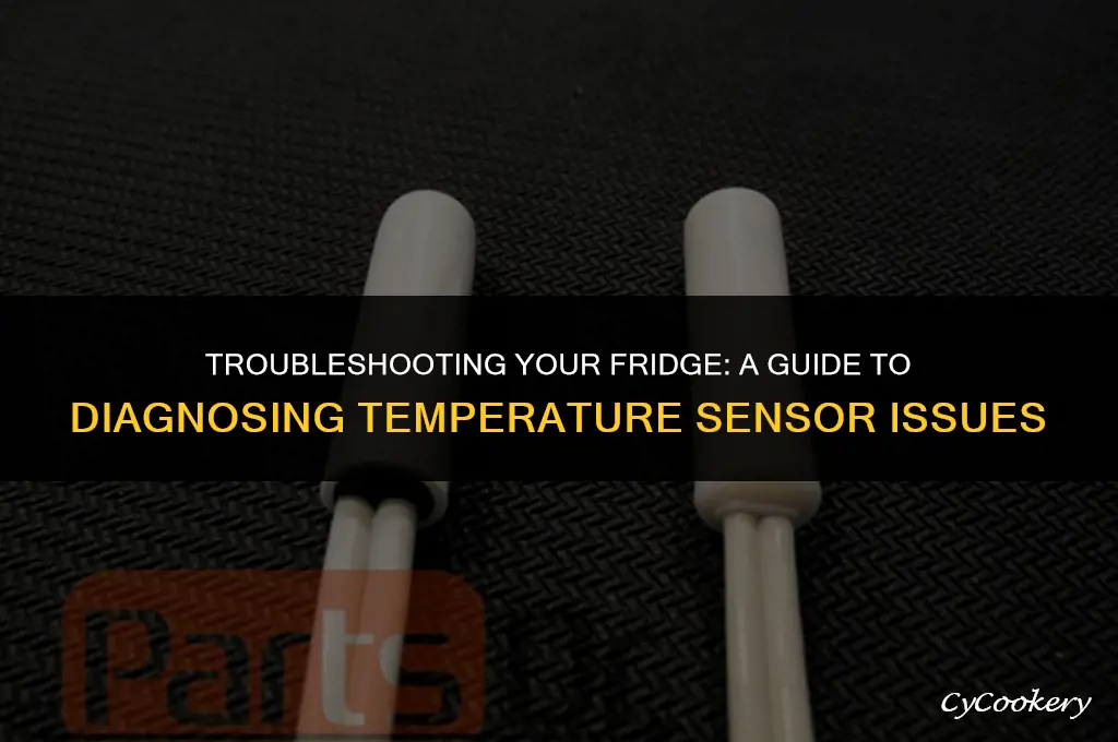 how to diagnose the temp sensor in your refrigerator