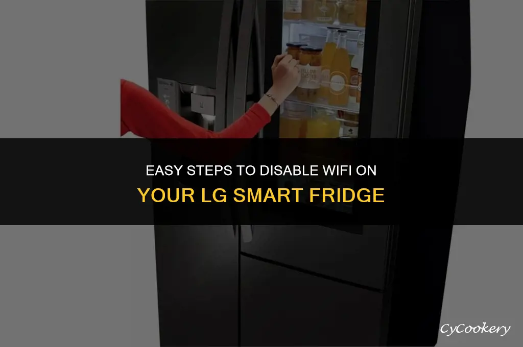 how to disable wifi on lg smart refrigerator