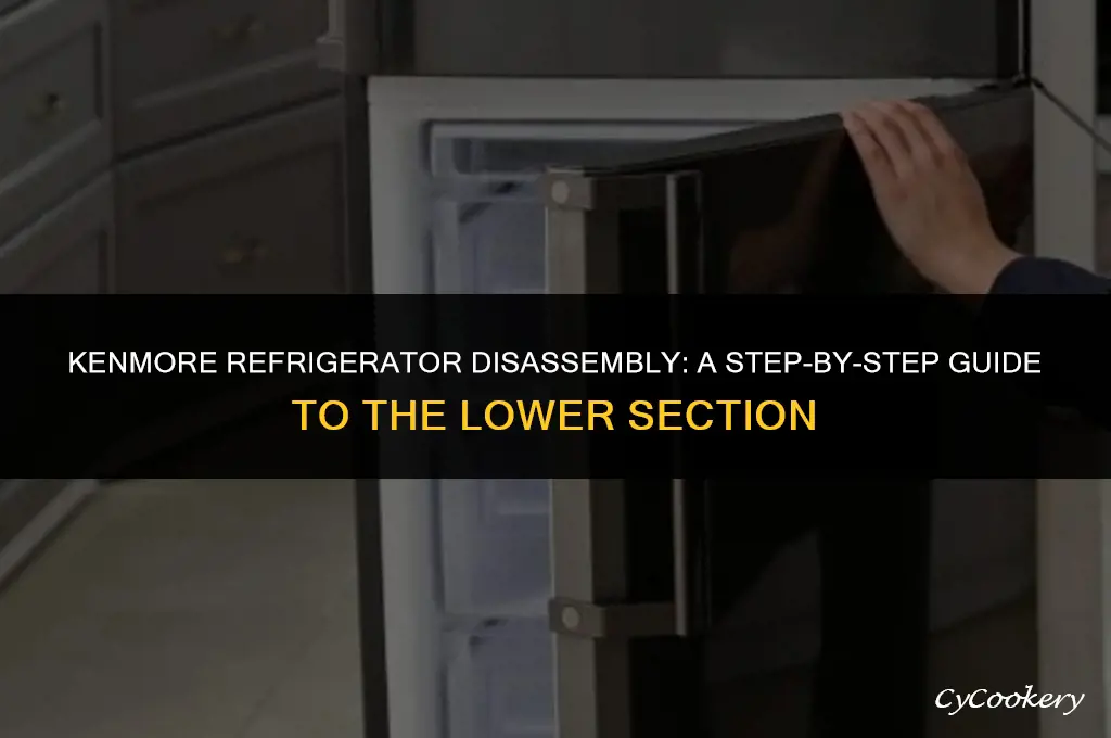 how to disassemble the lower part of kenmore refrigerator