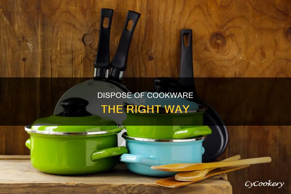 how to discard old pots and pans