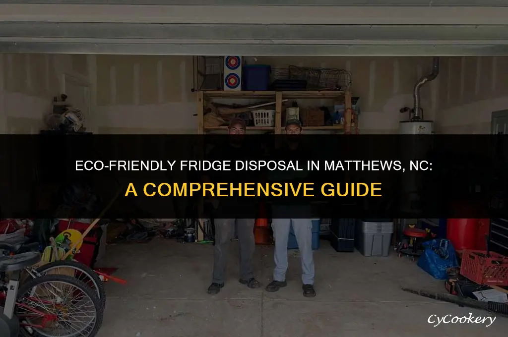 how to dispose of a refrigerator in matthews nc