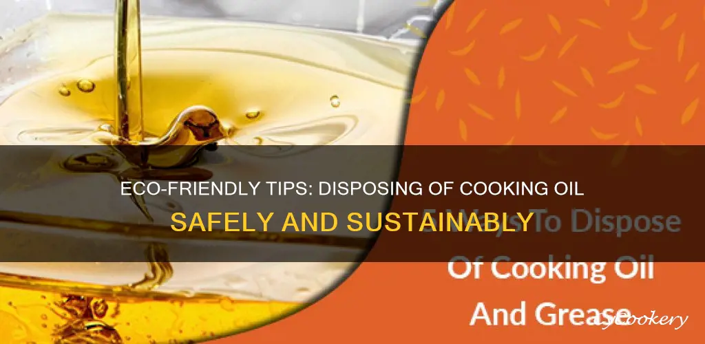 how to dispose of cooking oil deep fryer