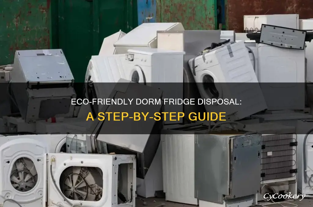 how to dispose of dorm size refrigerator