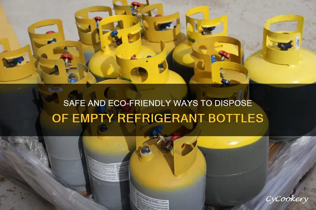 how to dispose of empty refrigerant bottles