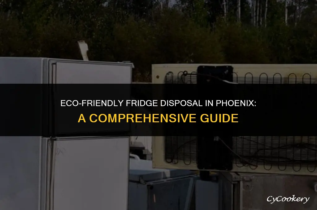 how to dispose of nonworking refrigerator in phoenix