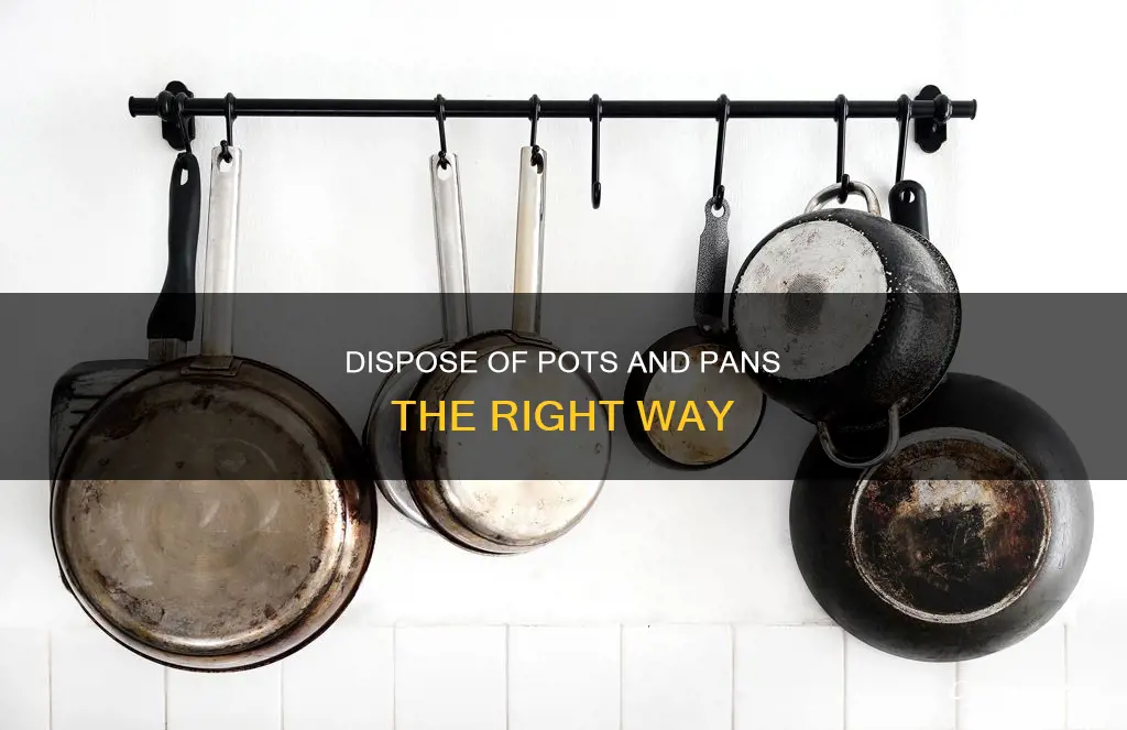 how to dispose of pots and pans