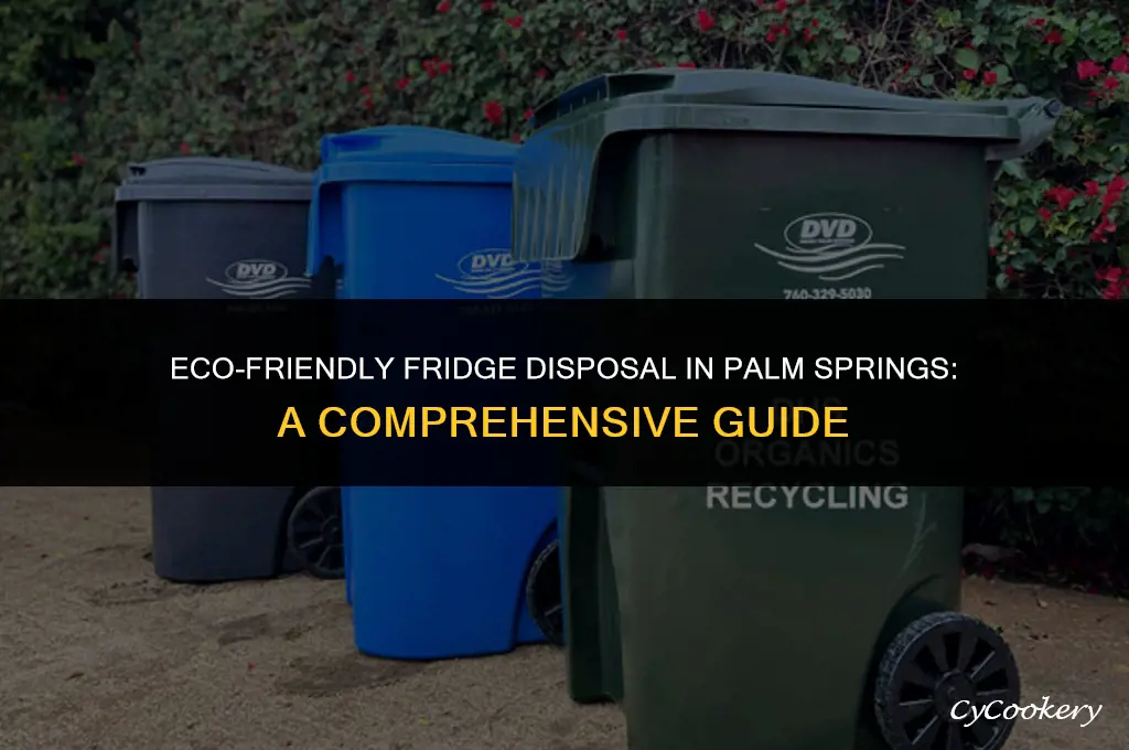 how to dispose of refrigerator in palm springs
