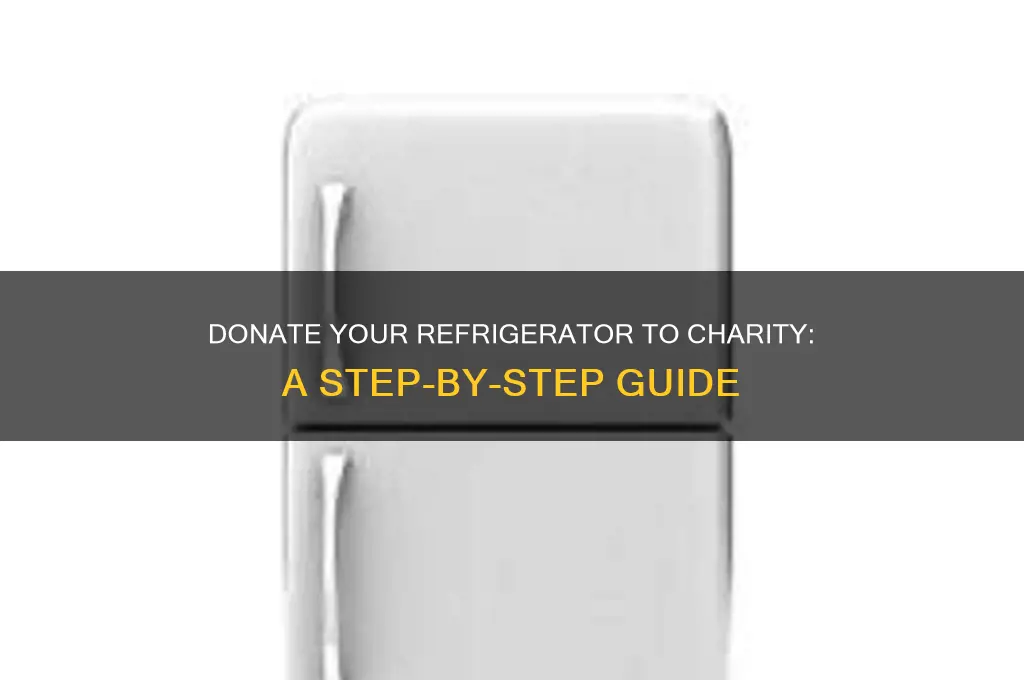 how to donate a refrigerator to charity