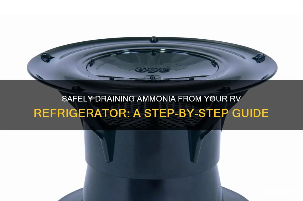 how to drain ammonia from rv refrigerator