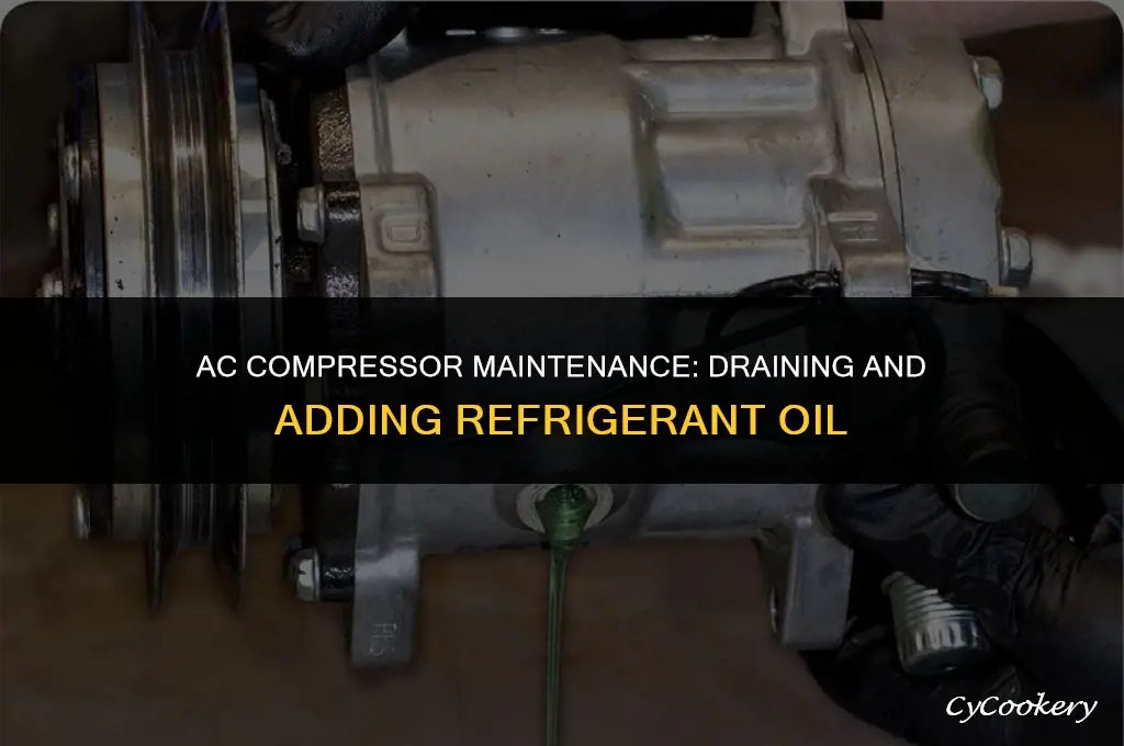how to drain and add ac compressor refrigerant oil