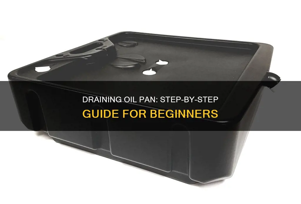 how to drain oil pan