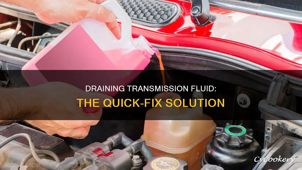 how to drain overfilled transmission fluid without remove the pan