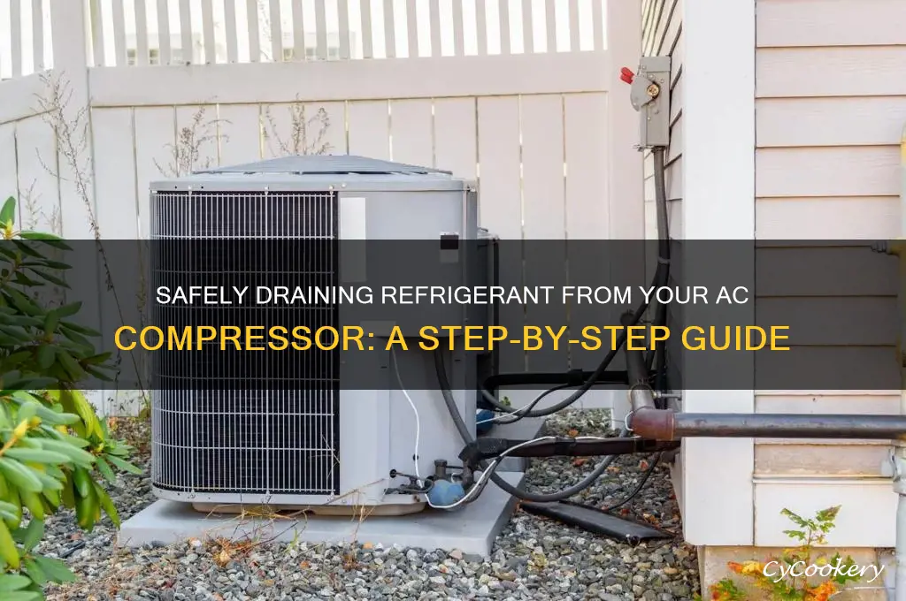 how to drain refrigerant from ac compressor