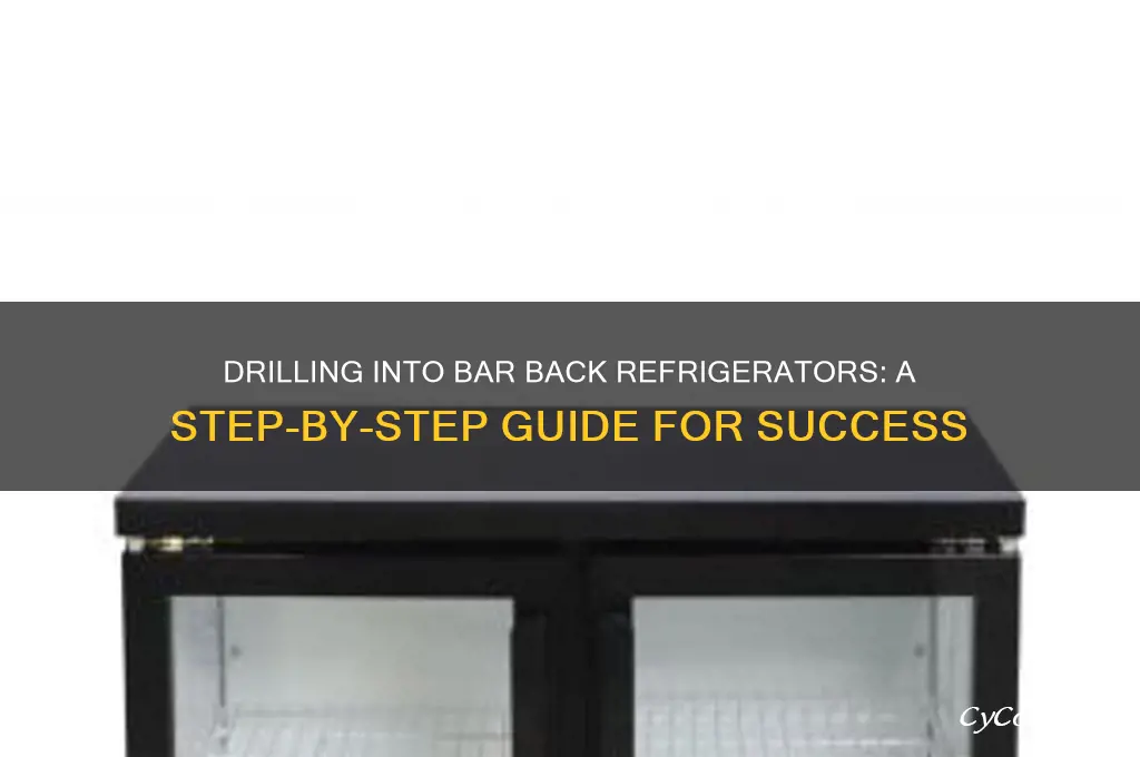 how to drill inot bar back refrigerator