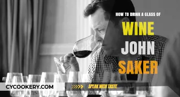 Mastering the Art of Sipping Wine: John Saker's Guide