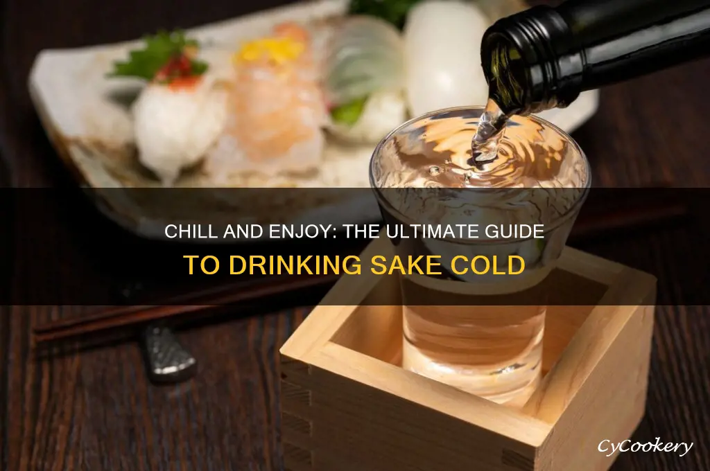 how to drink sake cold