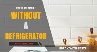 Fresh and Nutritious: Eating Healthy Without a Refrigerator