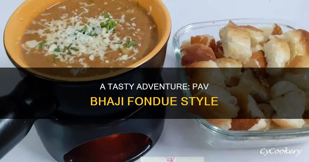 how to eat pav bhaji fondue