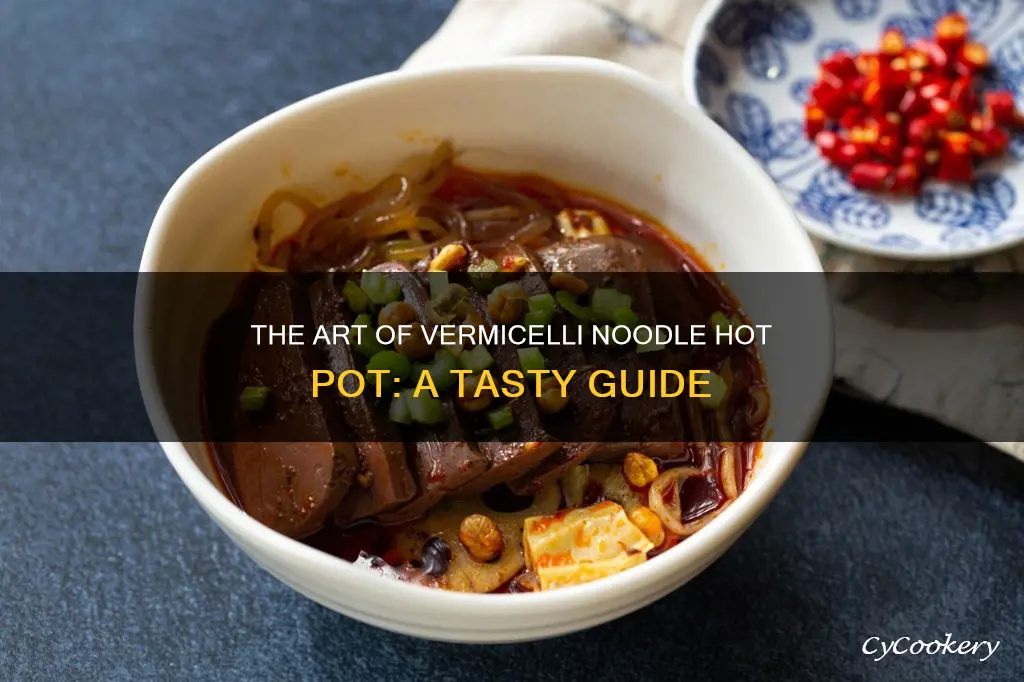 how to eat vermicelli noodles in hot pot