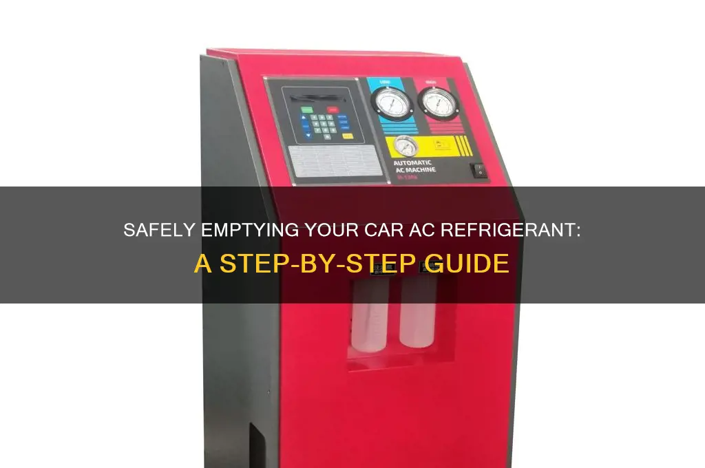 how to empty refrigerant from car ac