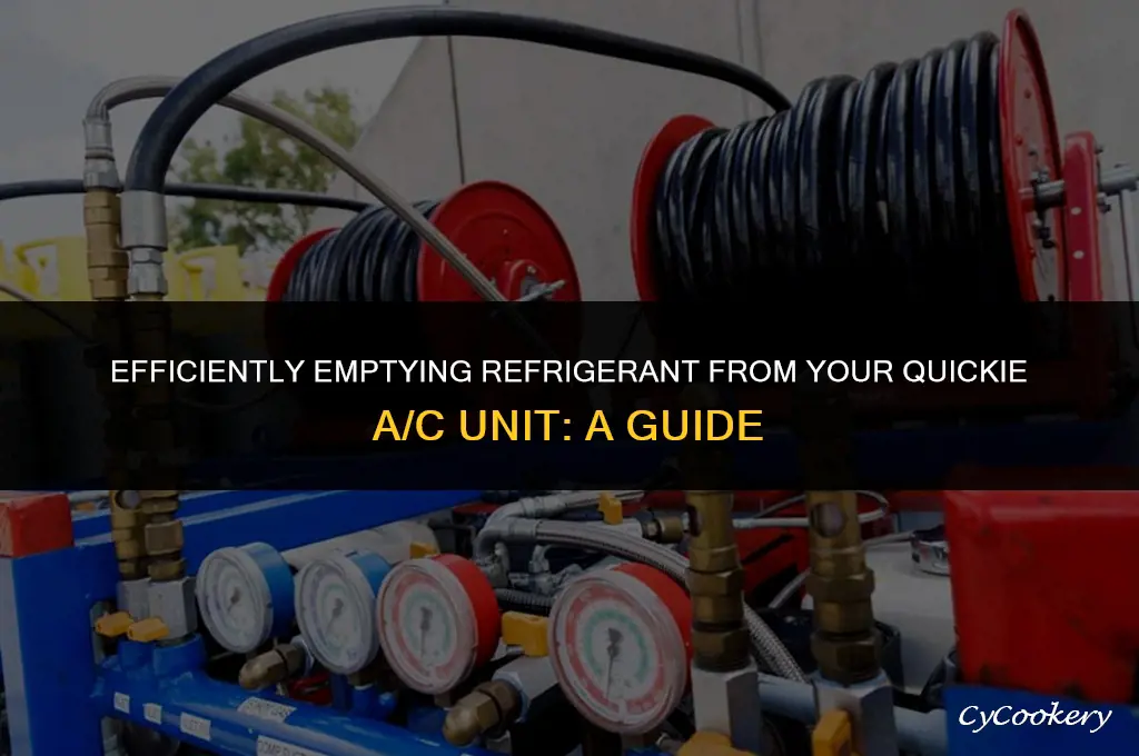 how to empty refrigerant from quickie a c
