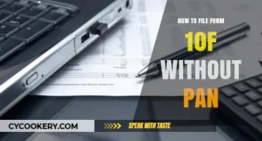 Filing Form 10F: PAN Card Not Required