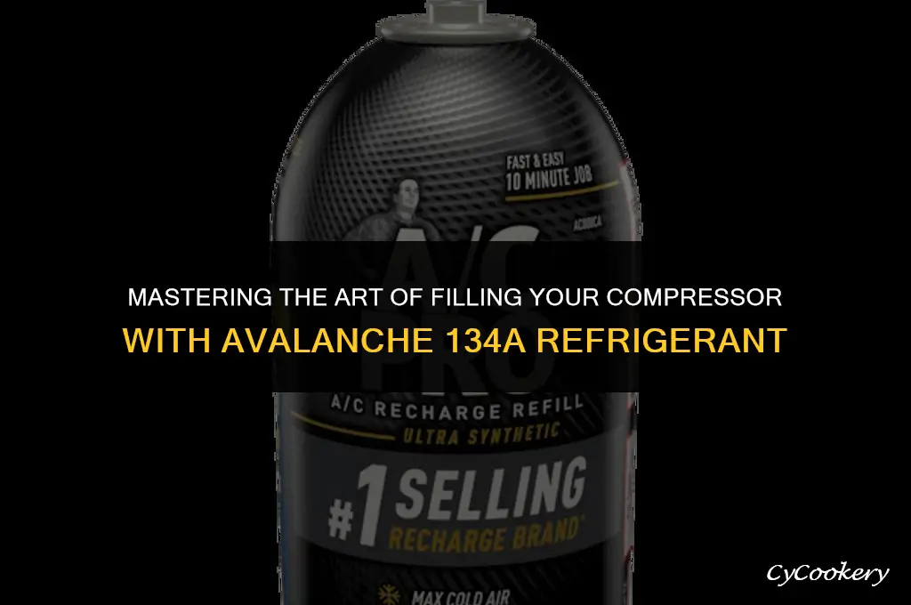 how to fill compressor with avalanche 134a refrigerant
