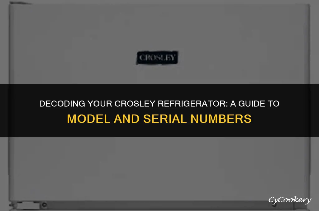 how to find crosley refrigerator model and serian number