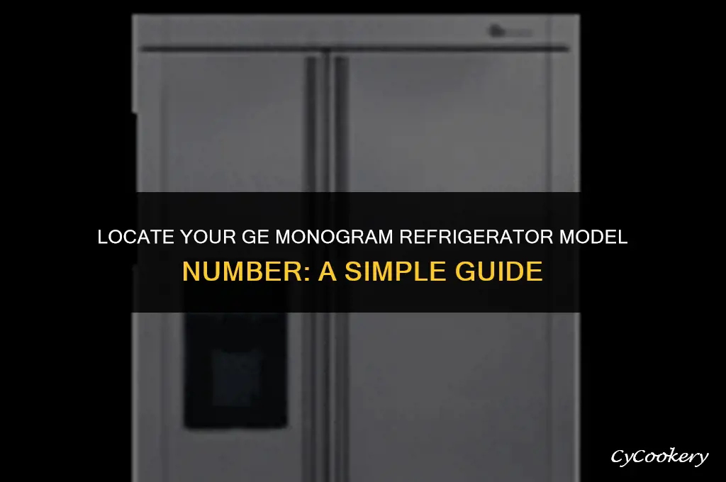 how to find ge monogram refrigerator model number