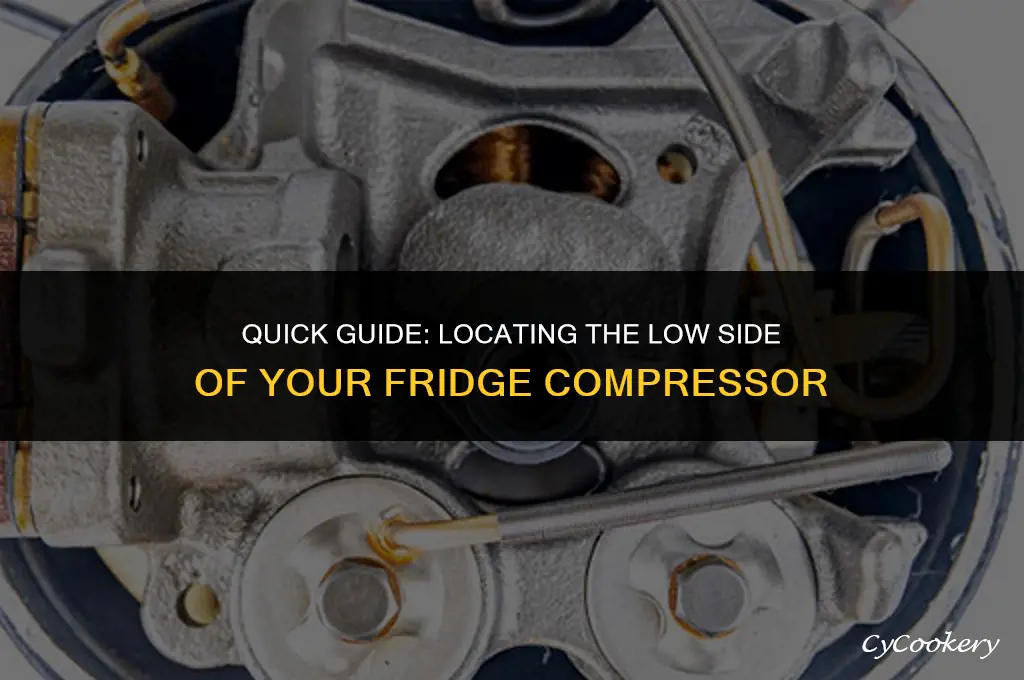 how to find low side of refrigerator compressor